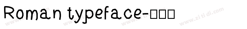 Roman typeface字体转换